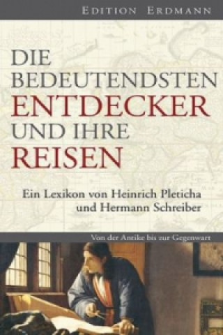 Kniha Die bedeutendsten Entdecker und ihre Reisen Heinrich Pleticha