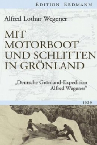 Carte Mit Motorboot und Schlitten in Grönland Alfred L. Wegener