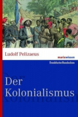 Carte Der Kolonialismus Ludolf Pelizaeus