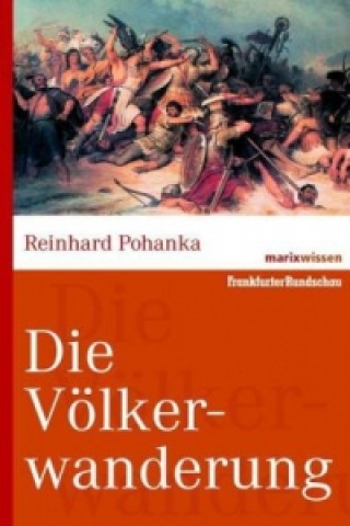 Buch Die Völkerwanderung Reinhard Pohanka