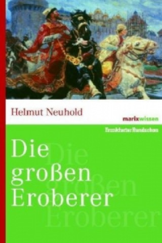 Kniha Die großen Eroberer Helmut Neuhold