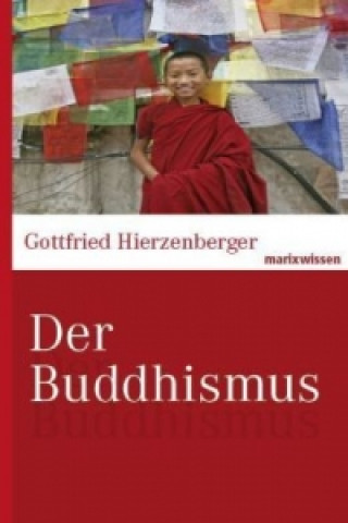 Kniha Der Buddhismus Gottfried Hierzenberger