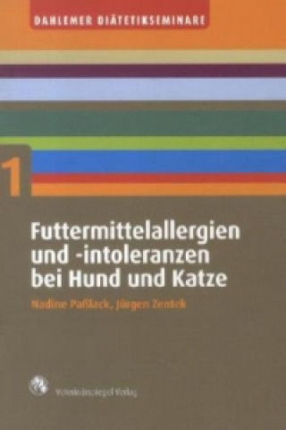 Knjiga Futtermittelallergien und -Intoleranzen bei Hund und Katze Nadine Paßlack