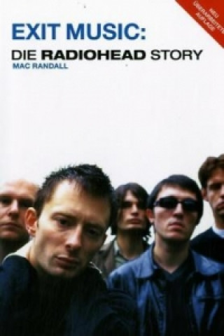 Carte Exit Music: Die Radiohead Story Mac Randall