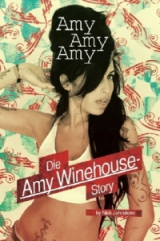 Kniha Amy, Amy, Amy Nick Johnstone