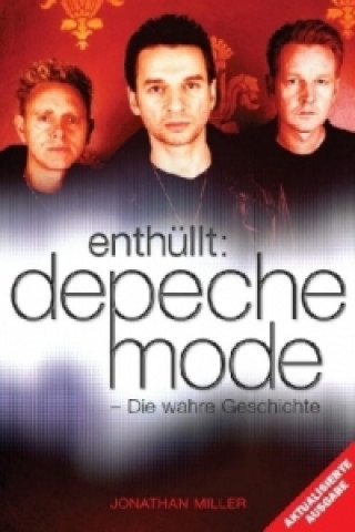 Книга Enthüllt: Depeche Mode Jonathan Miller