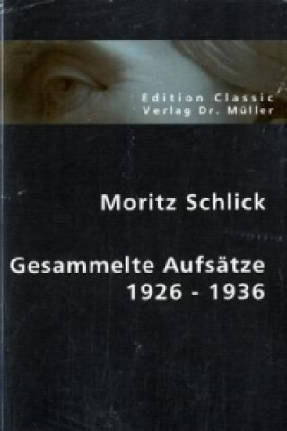 Könyv Gesammelte Aufsätze 1926-1936 Moritz Schlick
