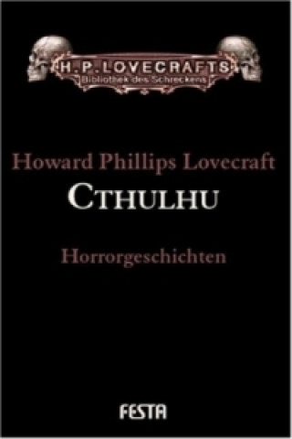 Kniha Gesammelte Werke. Erzählungen / Cthulhu Howard Phillips Lovecraft