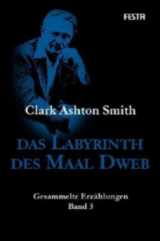 Kniha Das Labyrinth des Maal Dweb Clark Ashton Smith