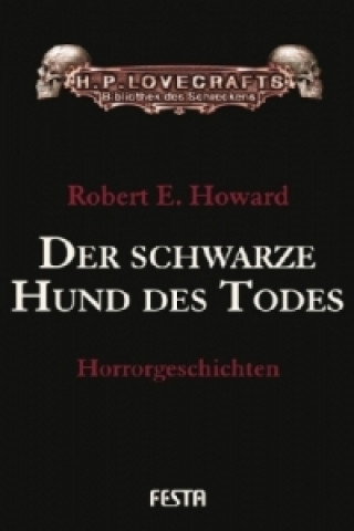 Kniha Der schwarze Hund des Todes Robert E. Howard