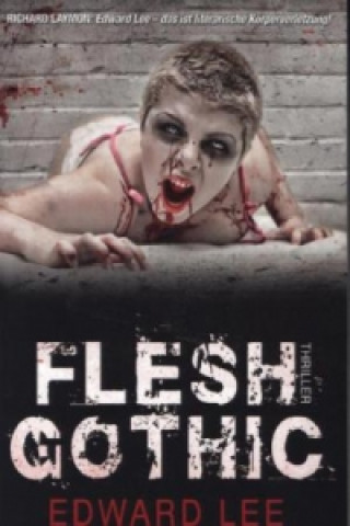 Könyv Flesh Gothic Edward Lee
