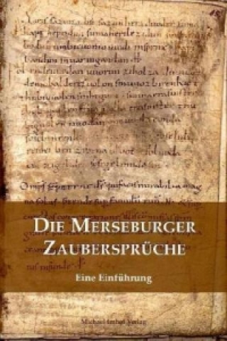 Kniha Die Merseburger Zaubersprüche Wolfgang Beck