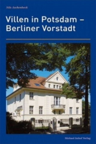 Könyv Villen in Potsdam - Berliner Vorstadt Nils Aschenbeck