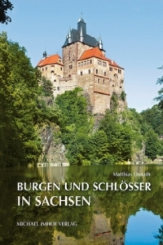 Kniha Burgen und Schlösser in Sachsen Matthias Donath