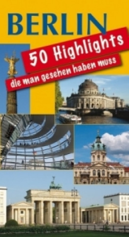 Carte Berlin - 50 Highlights, die man gesehen haben muss Michael Imhof