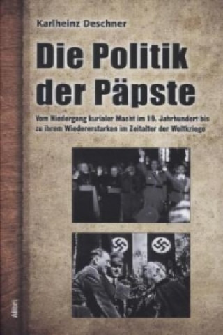 Kniha Die Politik der Päpste Karlheinz Deschner