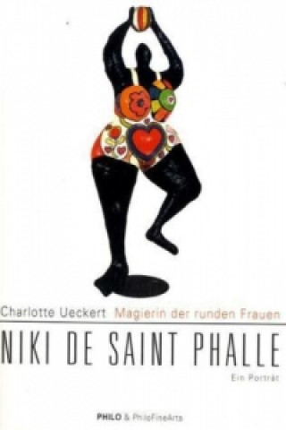 Buch Magierin der runden Frauen. Niki de Saint Phalle Charlotte Ueckert