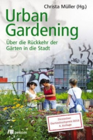 Kniha Urban Gardening Christa Müller