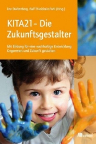 Kniha KITA21 - Die Zukunftsgestalter Ute Stoltenberg