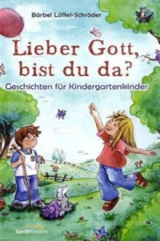 Libro Lieber Gott, bist du da? Bärbel Löffel-Schröder