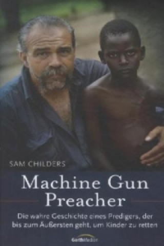 Книга Machine Gun Preacher Sam Childers