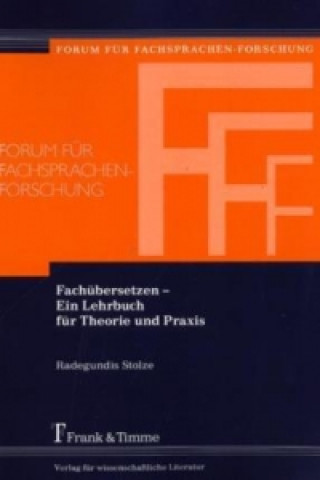 Книга Fachübersetzen - Ein Lehrbuch für Theorie und Praxis Radegundis Stolze