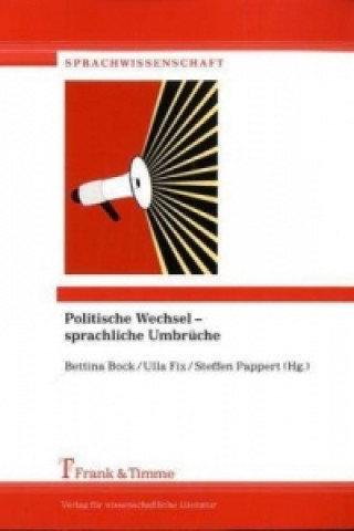 Kniha Politische Wechsel - Sprachliche Umbrüche Bettina Bock