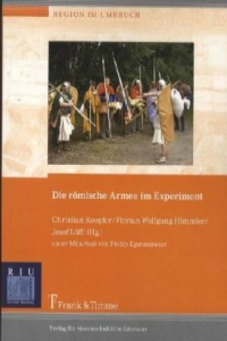 Könyv Die römische Armee im Experiment Christian Koepfer