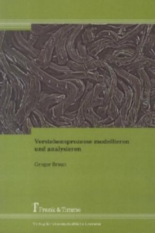 Könyv Verstehensprozesse modellieren und analysieren Gregor Braun