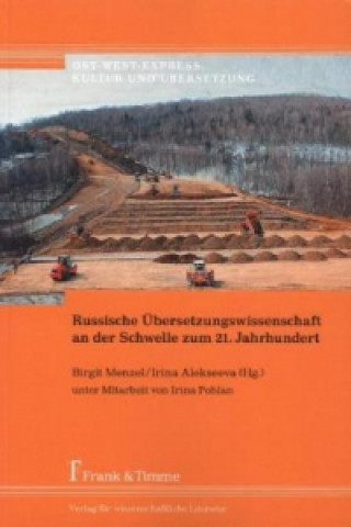 Kniha Russische Übersetzungswissenschaft an der Schwelle zum 21. Jahrhundert Irina Alekseeva