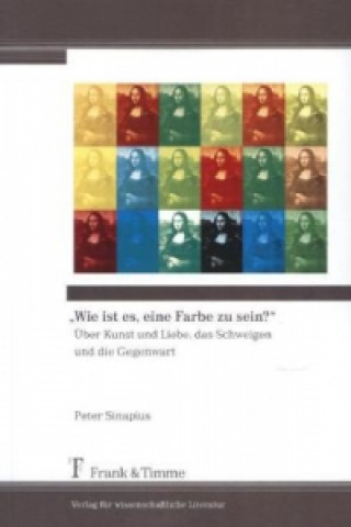 Книга "Wie ist es, eine Farbe zu sein?" Peter Sinapius