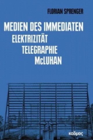 Kniha Medien des Immediaten Florian Sprenger