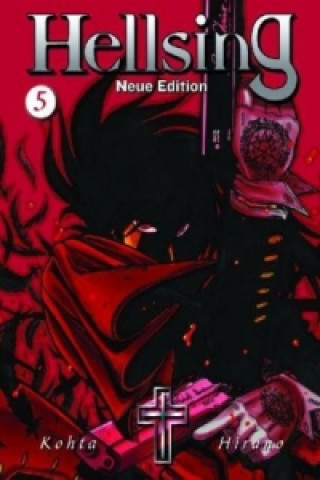 Carte Hellsing, Neue Edition. Bd.5 Kohta Hirano