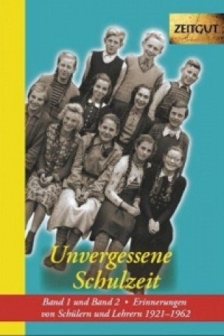 Kniha Unvergessene Schulzeit. Band 1 und 2. Bd.1-2 Jürgen Kleindienst