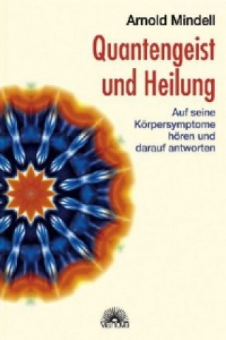 Libro Quantengeist und Heilung Arnold Mindell