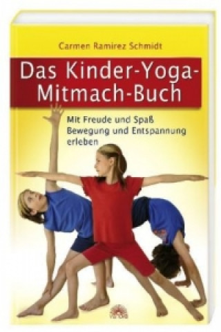 Könyv Das Kinder-Yoga-Mitmach-Buch Carmen Ramirez Schmidt