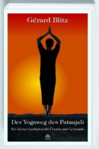 Kniha Der Yogaweg des Patanjali Gerard Blitz