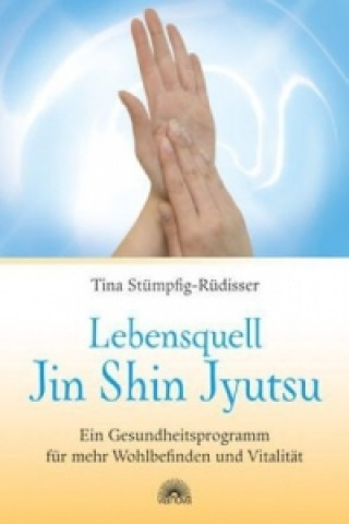 Книга Lebensquell Jin Shin Jyutsu Tina Stümpfig-Rüdisser