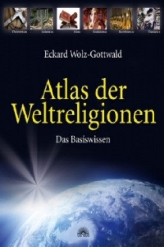 Carte Atlas der Weltreligionen Eckard Wolz-Gottwald