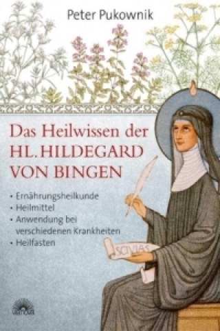 Kniha Das Heilwissen der Hl. Hildegard von Bingen Peter Pukownik