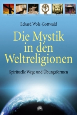 Carte Die Mystik in den Weltreligionen Eckard Wolz-Gottwald