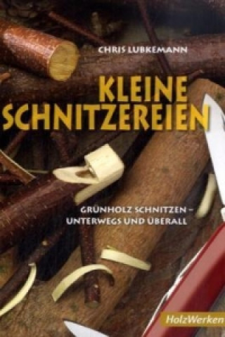 Kniha Kleine Schnitzereien Chris Lubkemann