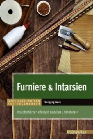 Книга Furniere & Intarsien Wolfgang Fiwek