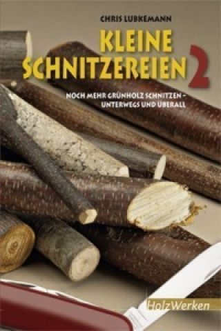 Kniha Kleine Schnitzereien 2. Bd.2 Chris Lubkemann