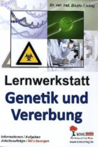 Kniha Lernwerkstatt Genetik und Vererbung Beate Liebig