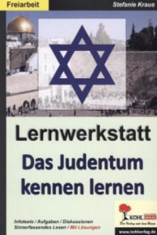 Kniha Das Judentum kennen lernen - Lernwerkstatt Stefanie Kraus