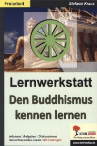 Kniha Den Buddhismus kennen lernen - Lernwerkstatt Stefanie Kraus