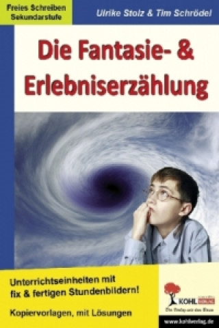 Kniha Die Fantasie- & Erlebniserzählung Ulrike Stolz