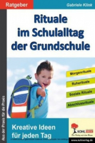 Kniha Rituale im Schulalltag der Grundschule Gabriele Klink