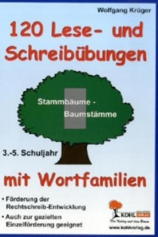 Knjiga 120 Lese- und Schreibübungen mit Wortfamilien Wolfgang Krüger